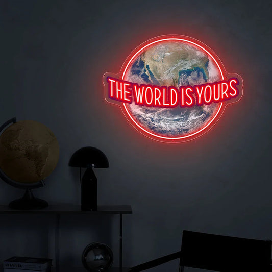 Luminaire Néon Inspirant "The World Is Yours" de PimpMyNeon